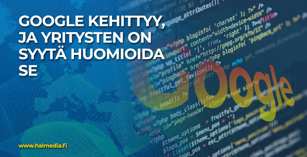 You are currently viewing Google kehittyy, ja yritysten on syytä huomioida se